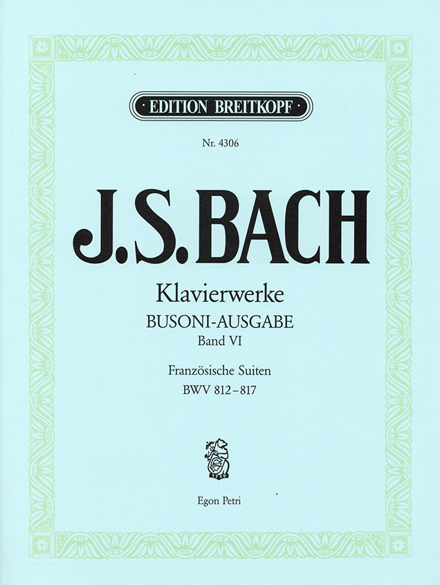 【輸入楽譜】バッハ,JohannSebastian:フランス組曲BWV812-817/ブゾーニ編[バッハ,JohannSebastian]